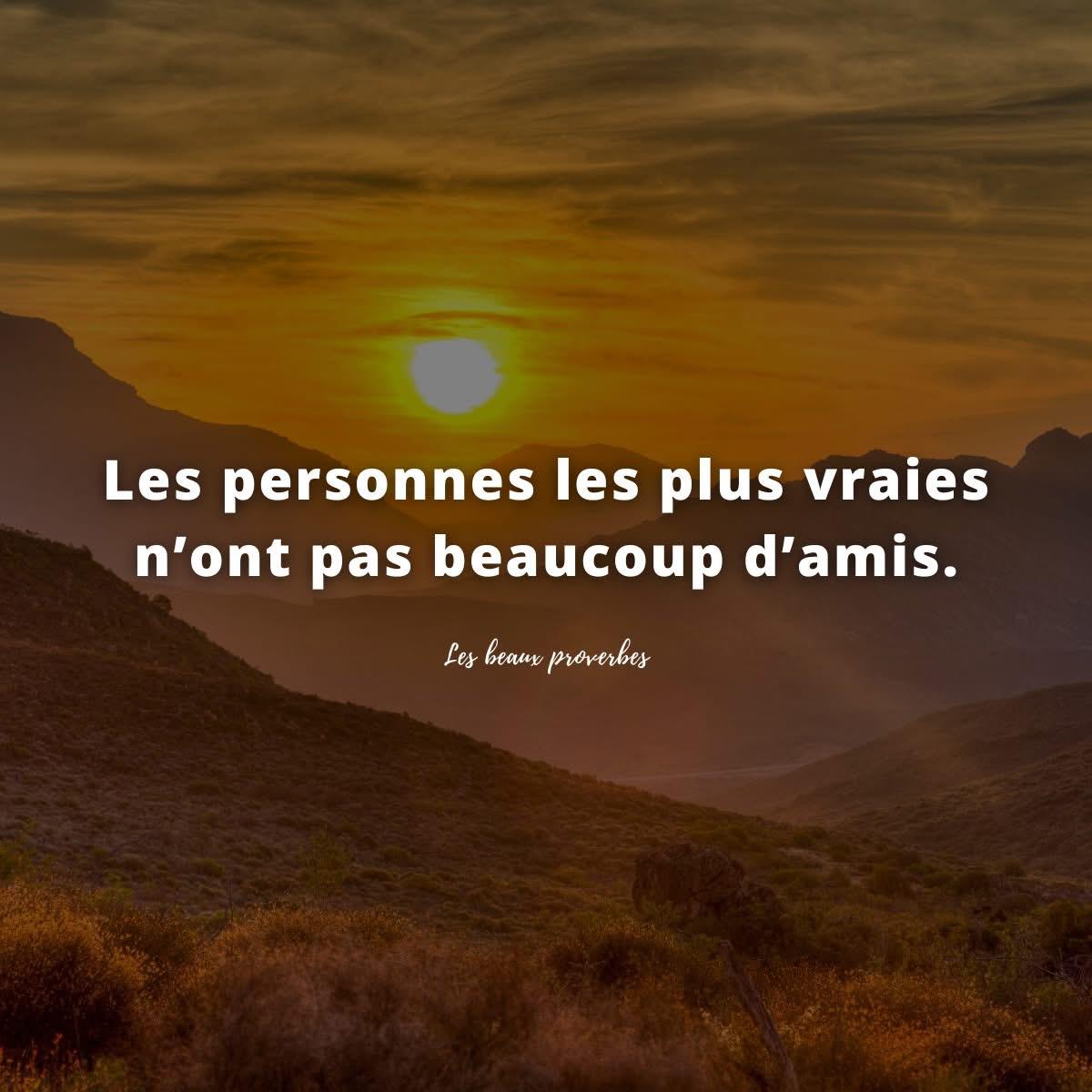 Il faut donner priorité aux rares personnes capables de nous apprécier tels que nous sommes