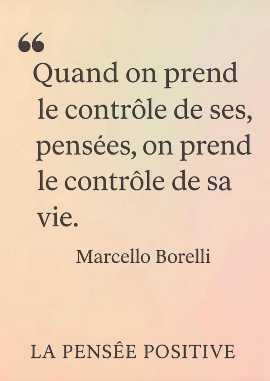 Quand on prend le contrôle de ses pensées, on prend le contrôle de sa vie